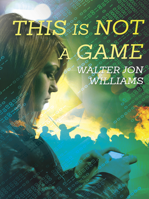Title details for This Is Not a Game (Dagmar Shaw Thrillers 1) by Walter Jon Williams - Available